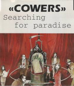 Cowers : Searching for Paradise